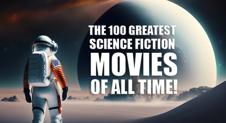 the-100-greatest-science-fiction-movies-of-all-time-andrew-gibson